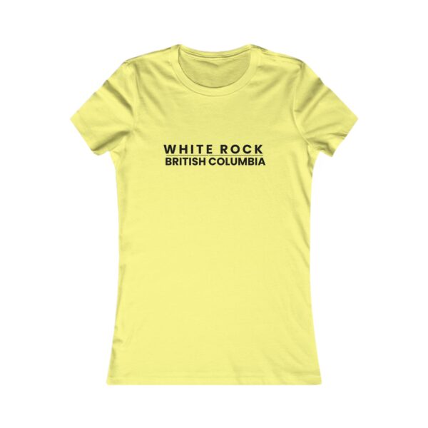 White Rock, British Columbia T - Women's Favorite Tee - All Colours - Image 7