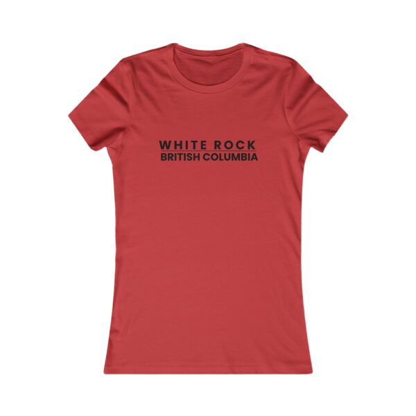 White Rock, British Columbia T - Women's Favorite Tee - All Colours - Image 19