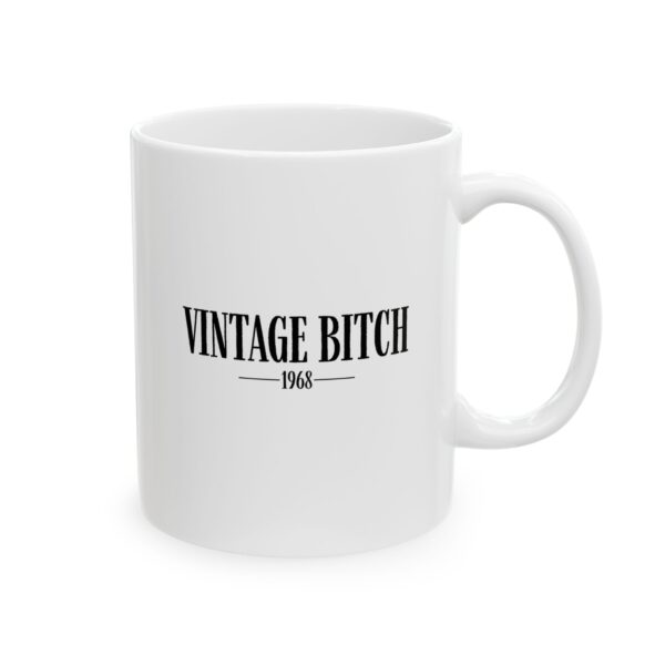 Vintage Bitch - 1968 - Ceramic Mug, (11oz, 15oz) - Image 4