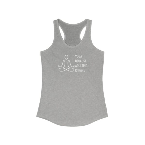 Yoga Because Adulting is Hard - Women's Ideal Racerback Tank - Dark Colours - Image 3