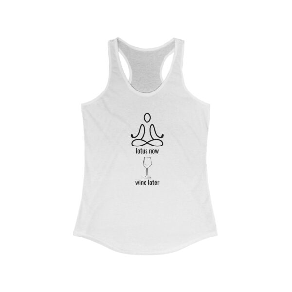 Lotus Now Wine Later - Women's Ideal Racerback Tank - Light Colours