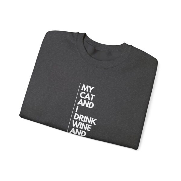 My cat and I drink wine and talk shit about you - Unisex Heavy Blend™ Crewneck Sweatshirt - Dark Colours - Image 15