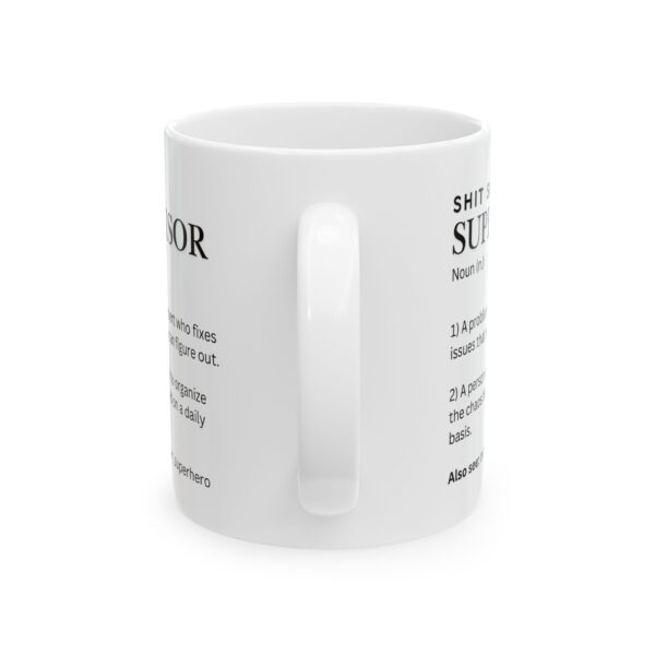 SHIT SHOW SUPERVISOR - Ceramic Mug, (11oz) - Image 3