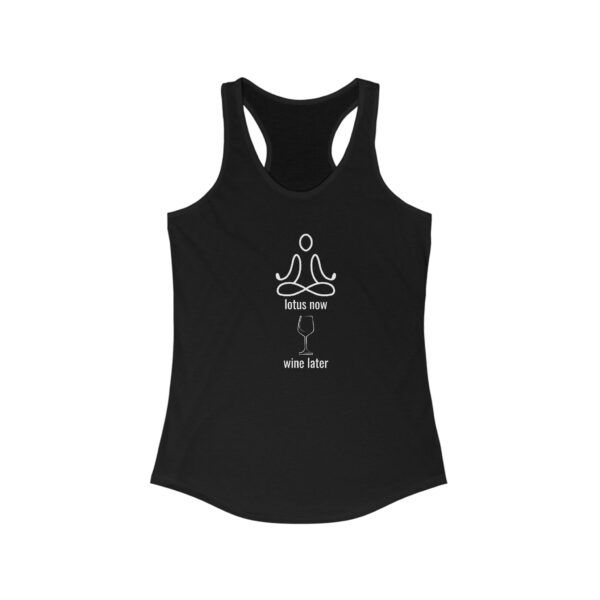 Lotus now Wine later - Women's Ideal Racerback Tank - dark colours